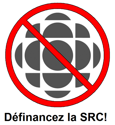 Définancez la SRC (Société Radio-Canada)!