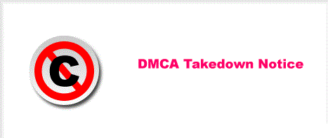 DMCA Takedown Notice.