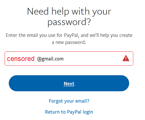 PayPal being helpful, after you hit the 'Forgot your password' button...