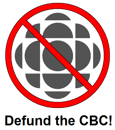 Defund the CBC (Canadian Broadcasting Corporation)!