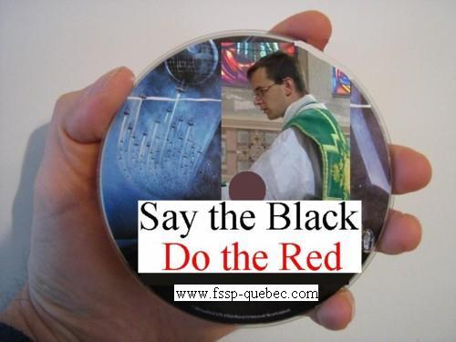 Say The Black, Do The Red, the Movie.