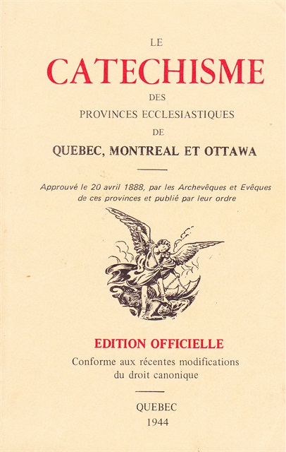 Le CATÉCHISME des provinces ecclésiastiques de Québec, Montréal et Ottawa, 1888.