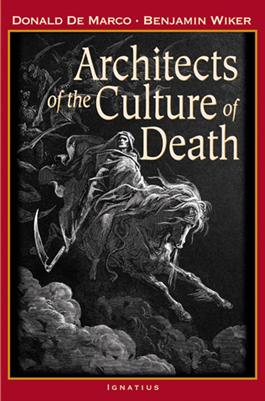 Architects of the Culture of Death.